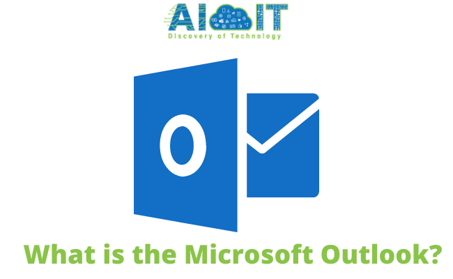 What is the Microsoft Outlook?