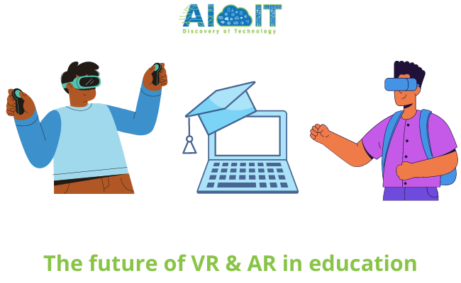 The Future of VR and AR in Education