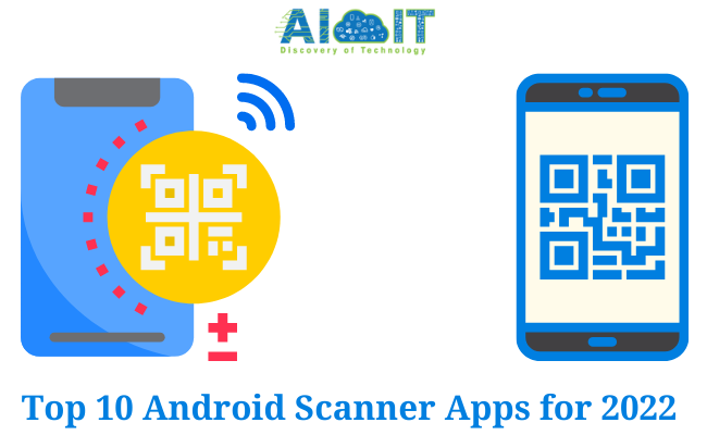 Top 10 Android Scanner Apps for 2022