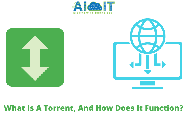 What Is A Torrent, And How Does It Function?