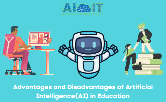 Advantages and Disadvantages of AI in Education - AICloudIT