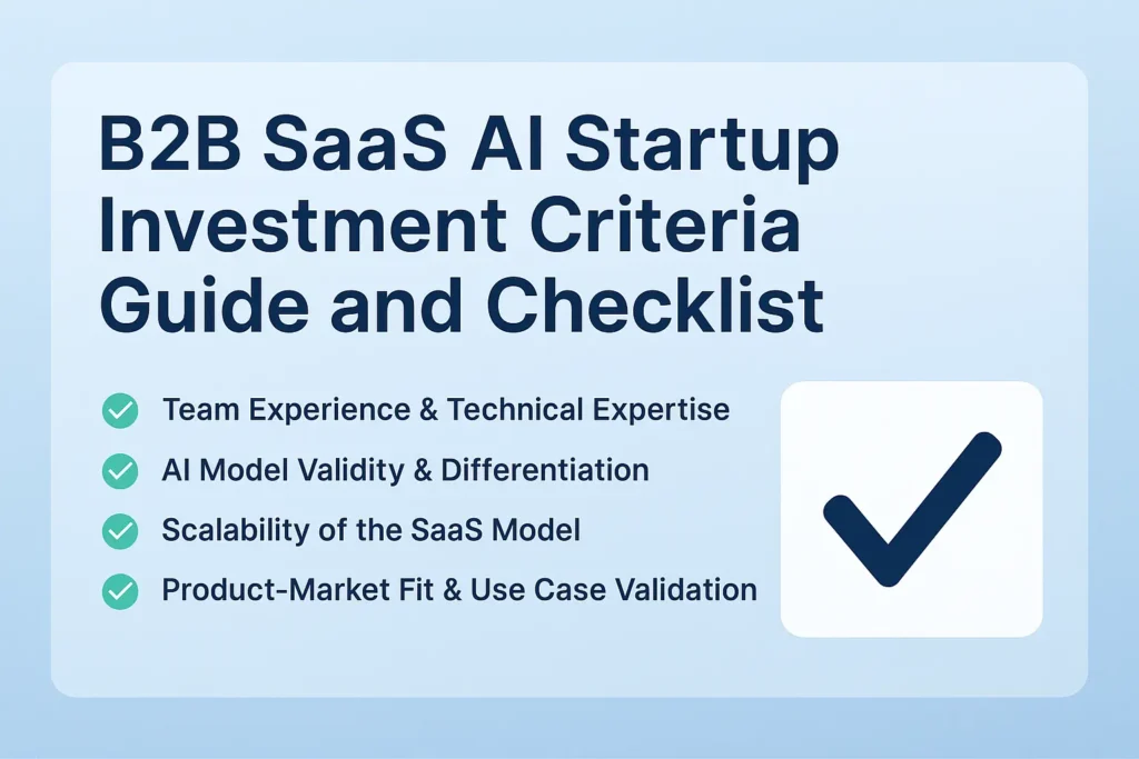 B2B SaaS AI Startup Investment Criteria Checklist