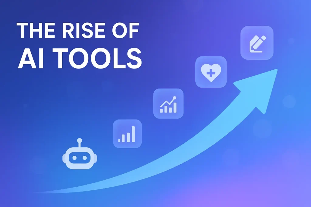 The Rise of AI Tools – Why They're Everywhere