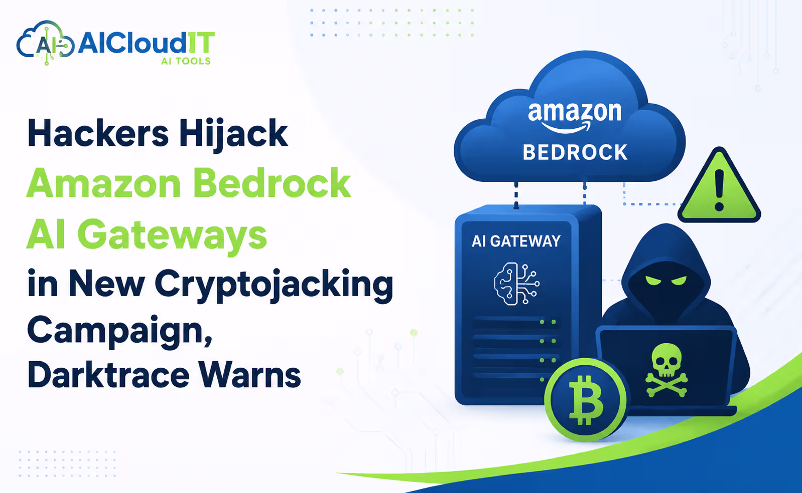 Hackers Hijack Amazon Bedrock AI Gateways in New Cryptojacking Campaign, Darktrace Warns